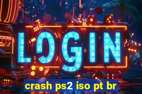 crash ps2 iso pt br